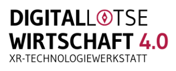 Digitallotse Wirtschaft 4.0 - XR Technologiewerkstatt